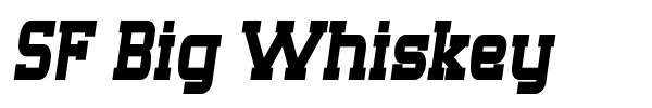 SF Big Whiskey font preview